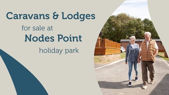 Caravans and Lodges for Sale at Nodes Point Holiday Park