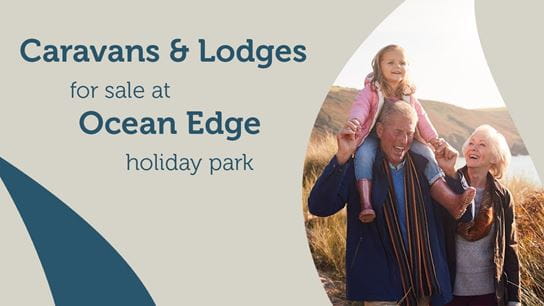 Caravans and Lodges for sale at Ocean Edge Holiday Park